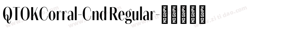 QTOKCorral-Cnd Regular字体转换
